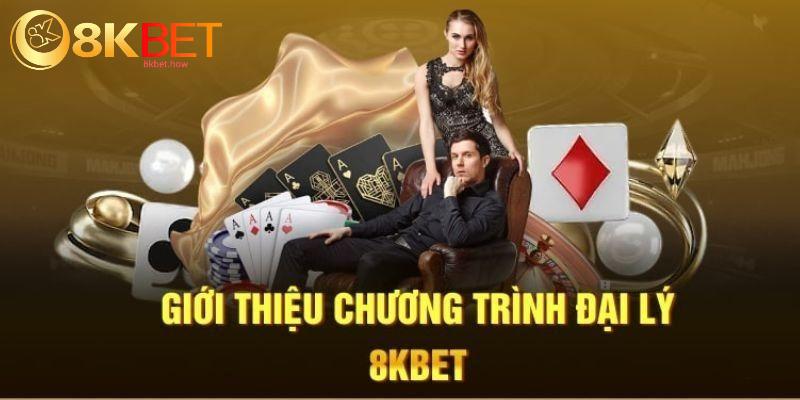 Giới thiệu đôi nét về đại lý sân chơi 8KBET