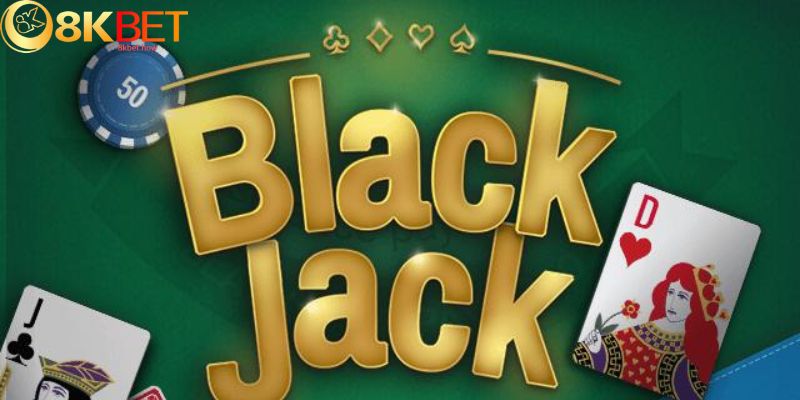 Bộ môn game blackjack quen thuộc