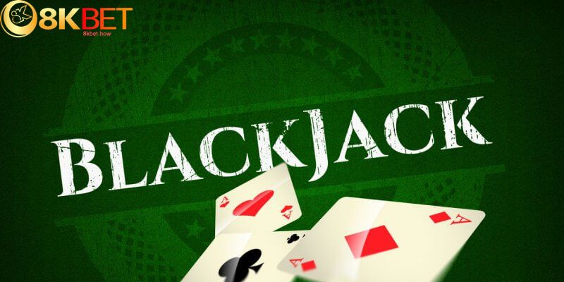 Quy định chung của ván bài blackjack 