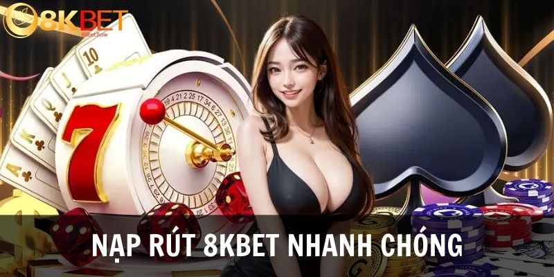 Thanh toán tiền cá cược 8KBET nhanh chóng