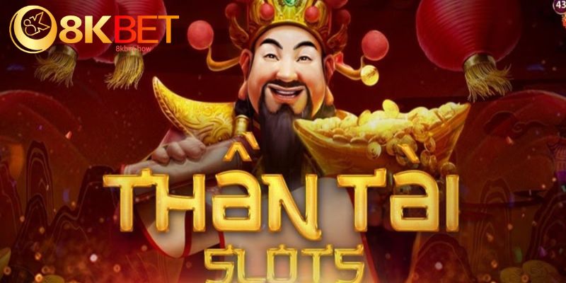 Tổng quan về thần tài slot nổ hũ casino